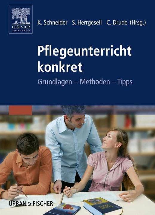 Produktbild Pflegeunterricht konkret (Deutsch, Carsten Drude, Henriette Rintelen, Kordula Schneider, Sandra Herrgesell, 2005)