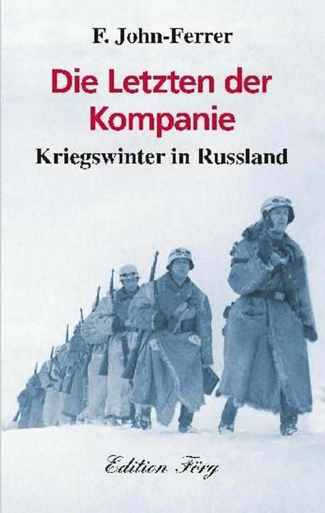 Produktbild Die Letzten der Kompanie (Deutsch, F. John-Ferrer, 2018)