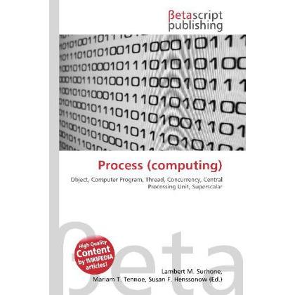 Thumbnail - Process (computing), Fachbücher von Lambert M. Surhone, Miriam T. Timpledon, Susan F. Marseken