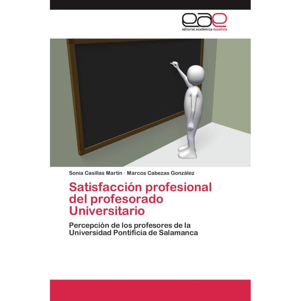 Satisfacción profesional del profesorado Universitario, Fachbücher von Marcos Cabezas González, Sonia Casillas Martín