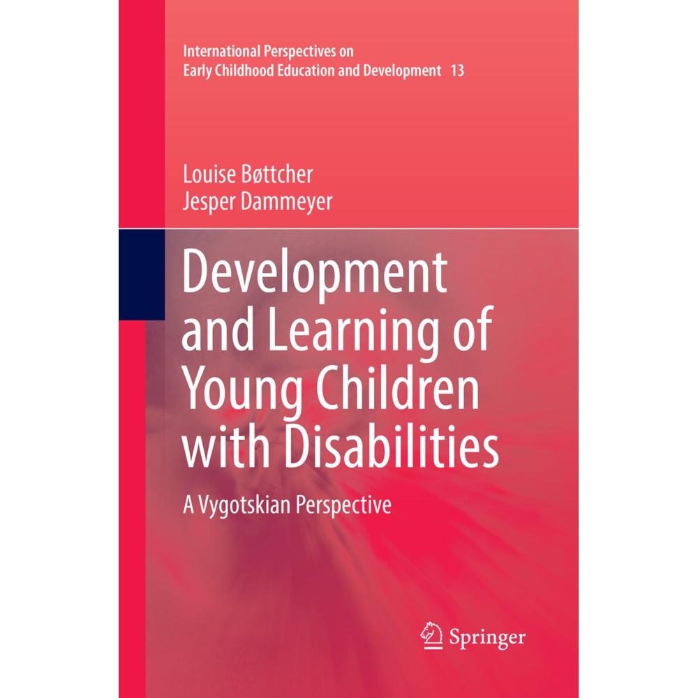 Development and Learning of Young Children with Disabilities, Fachbücher von Louise Bøttcher, Jesper Dammeyer