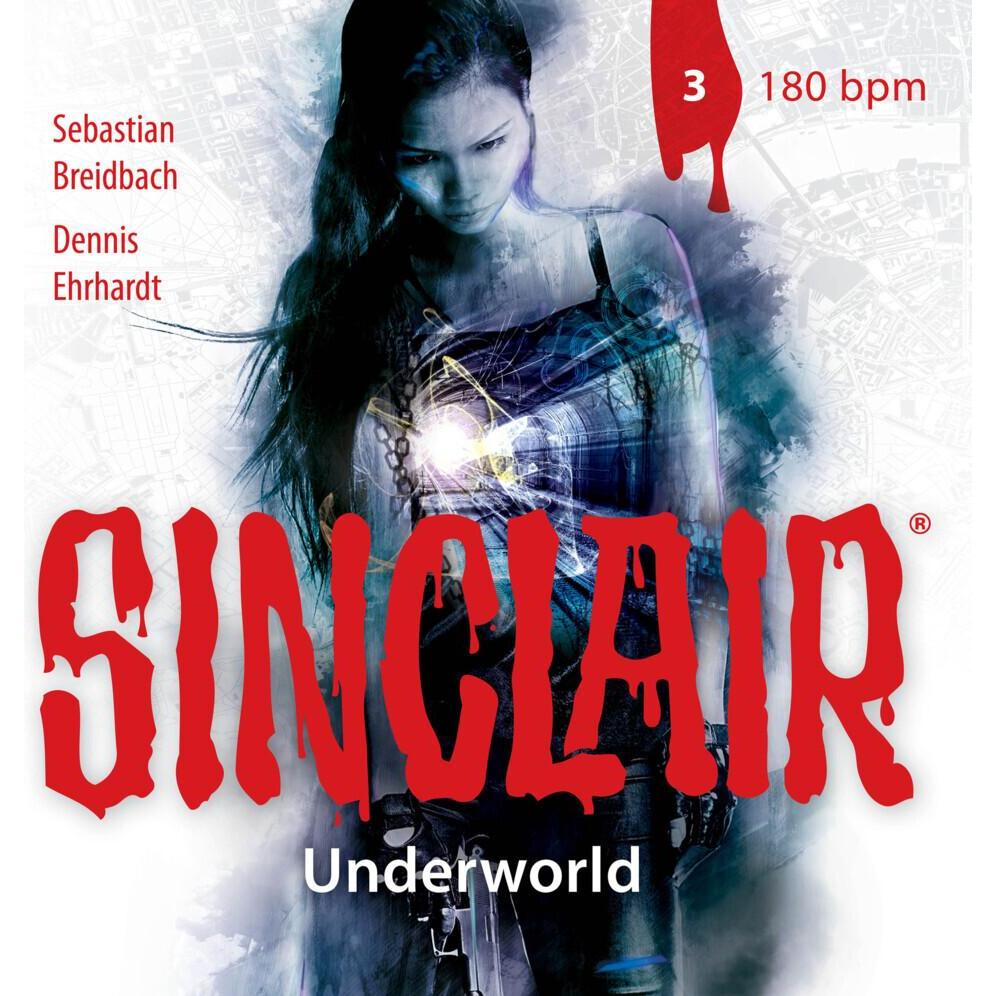 SINCLAIR - Underworld: Folge 03, Hörbücher von Sebastian Breidbach, Dennis Ehrhardt