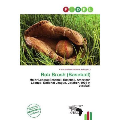 Bob Brush (Baseball), Ratgeber