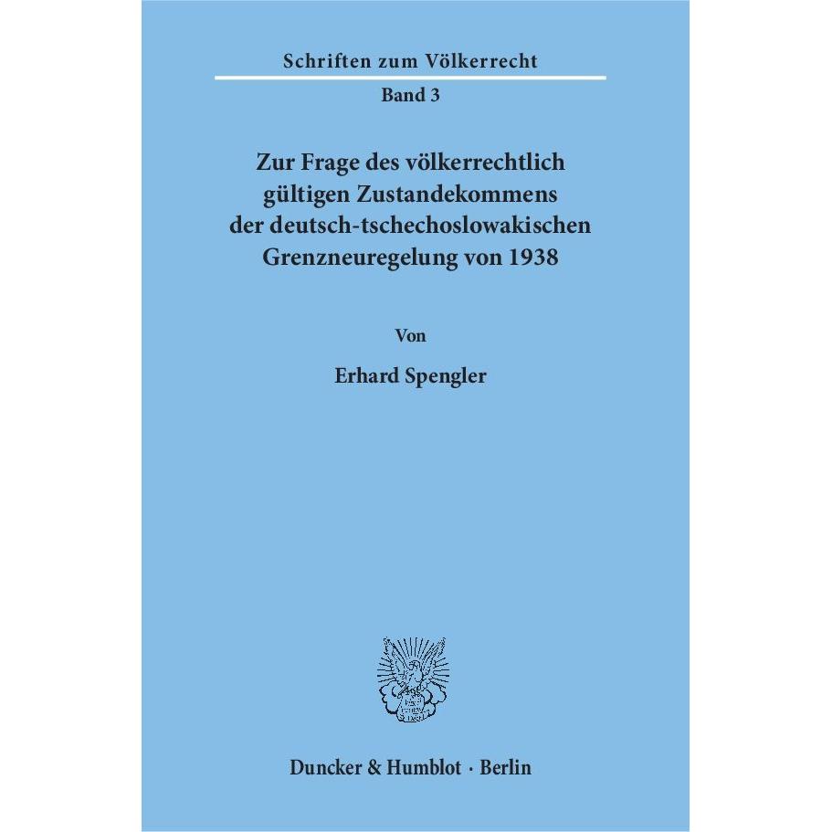 Zur Frage des völkerrechtlich gültigen Zustandekommens der deutsch-tschechoslowakischen Grenzneurege, Fachbücher