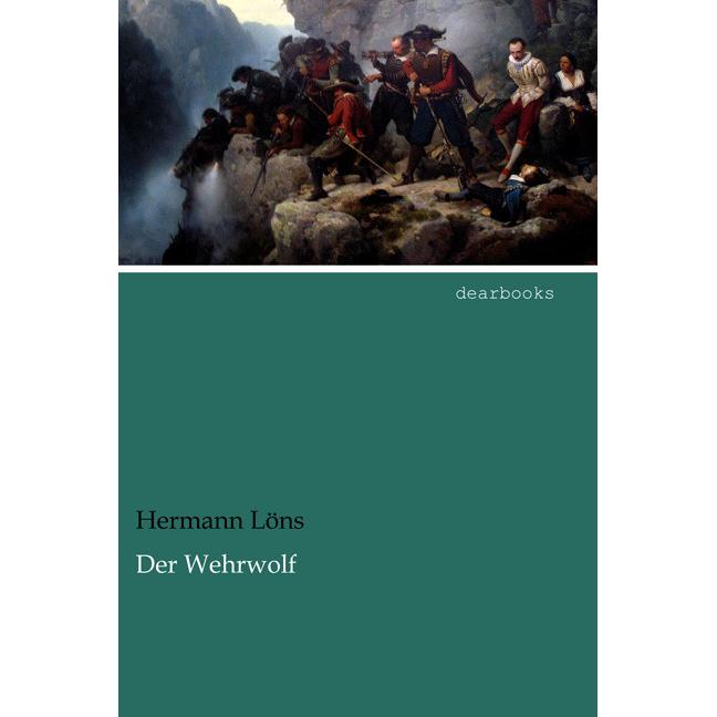 Der Wehrwolf, Belletristik von Hermann Löns