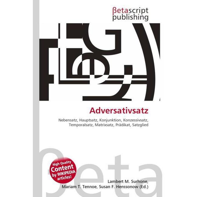 Adversativsatz, Fachbücher von Lambert M. Surhone, Mariam T. Tennoe, Susan F. Henssonow