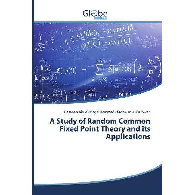 A Study of Random Common Fixed Point Theory and its Applications, Fachbücher von Rashwan A. Rashwan, Hasanen Abuel-Magd ...