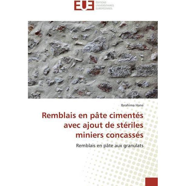 Remblais en pâte cimentés avec ajout de stériles miniers concassés, Fachbücher von Ibrahima Hane