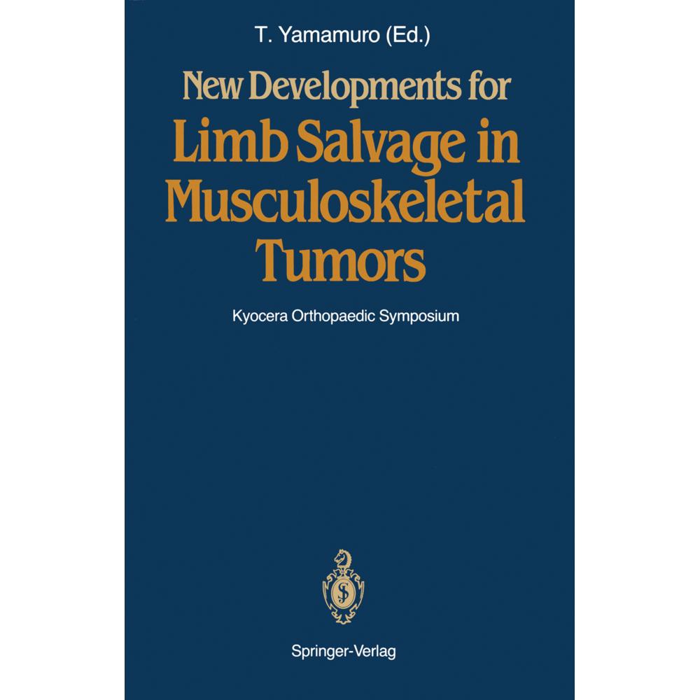 New Developments for Limb Salvage in Musculoskeletal Tumors, Fachbücher von Takao Yamamuro
