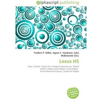 Lexus HS, Ratgeber von Agnes F. Vandome, Frederic P. Miller, John McBrewster