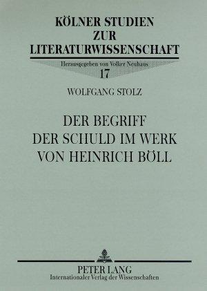 Produktbild Der Begriff der Schuld im Werk von Heinrich Böll (Deutsch, Wolfgang Stolz, 2008)