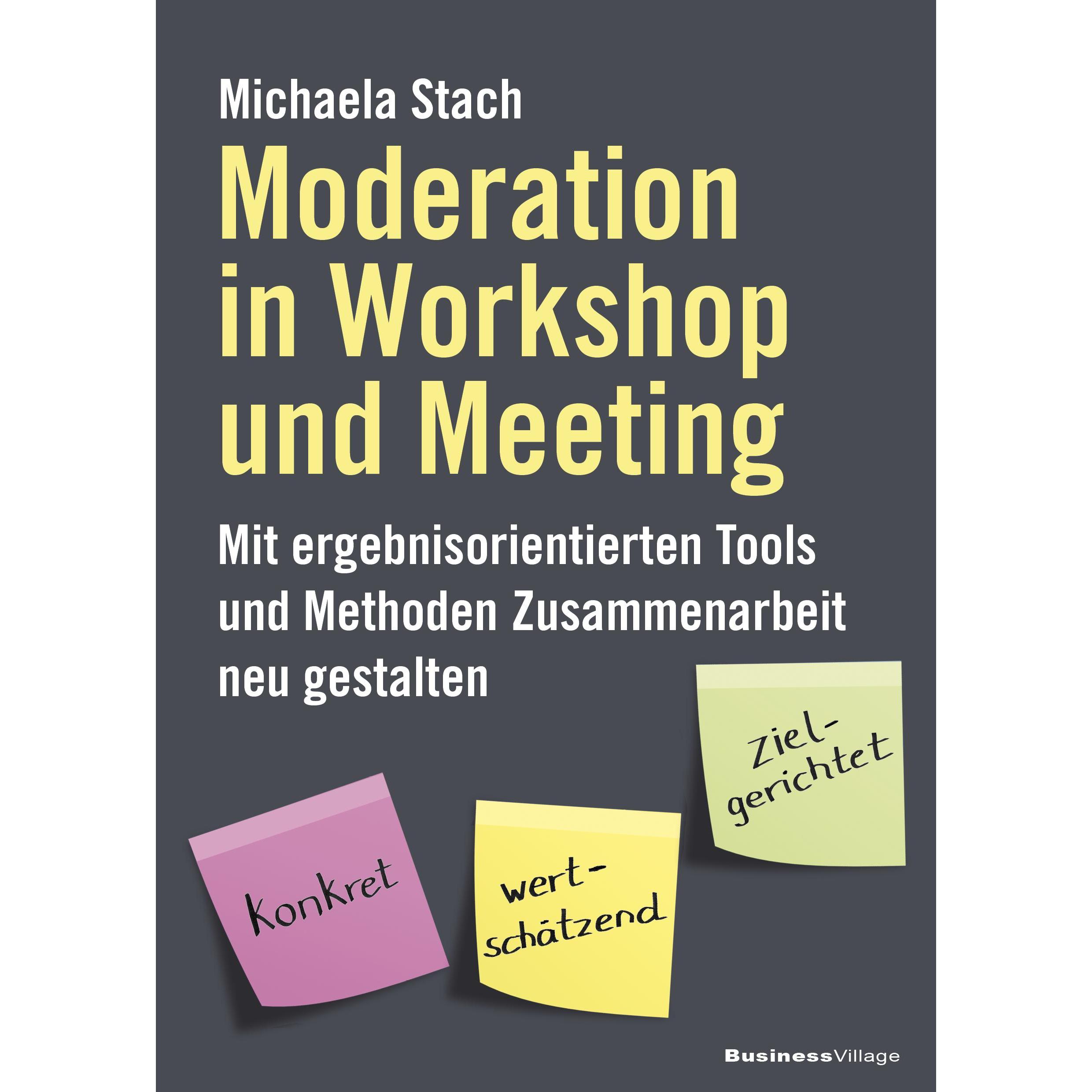 Moderation in Workshop und Meeting, Fachbücher von Michaela Stach