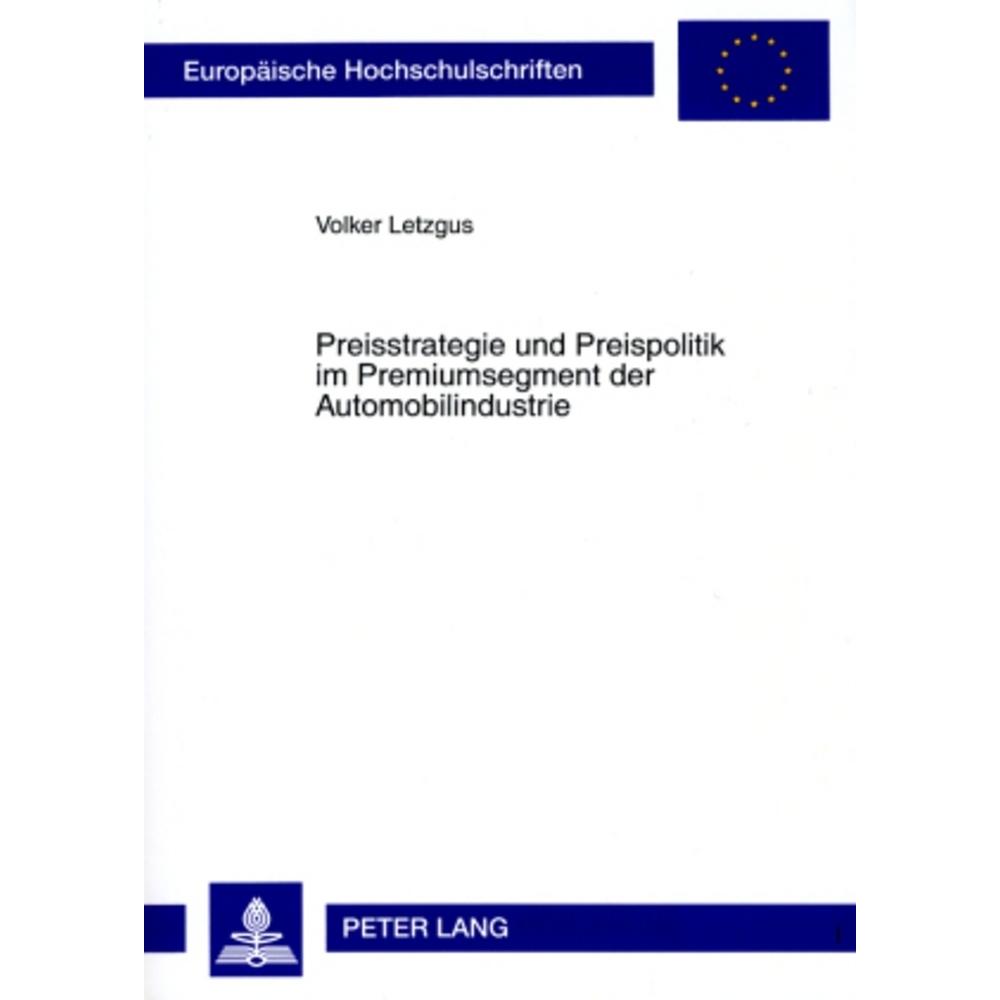 Preisstrategie und Preispolitik im Premiumsegment der Automobilindustrie, Fachbücher von Volker Letzgus