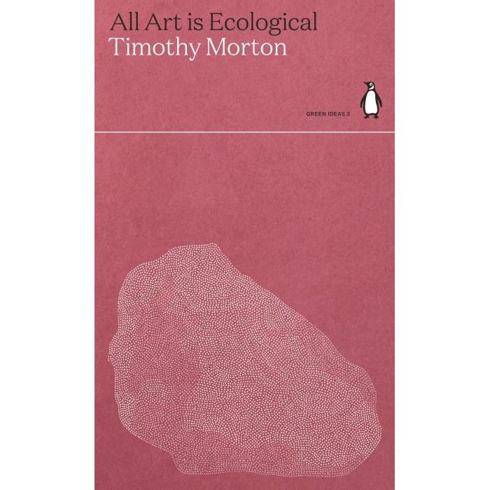 All Art Is Ecological, Sachbücher von Timothy Morton