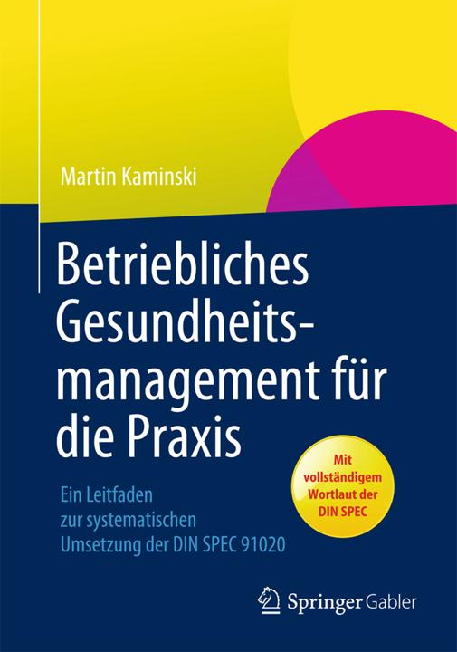 Produktbild Betriebliches Gesundheitsmanagement für die Praxis (Deutsch, Martin Kaminski, 2013)
