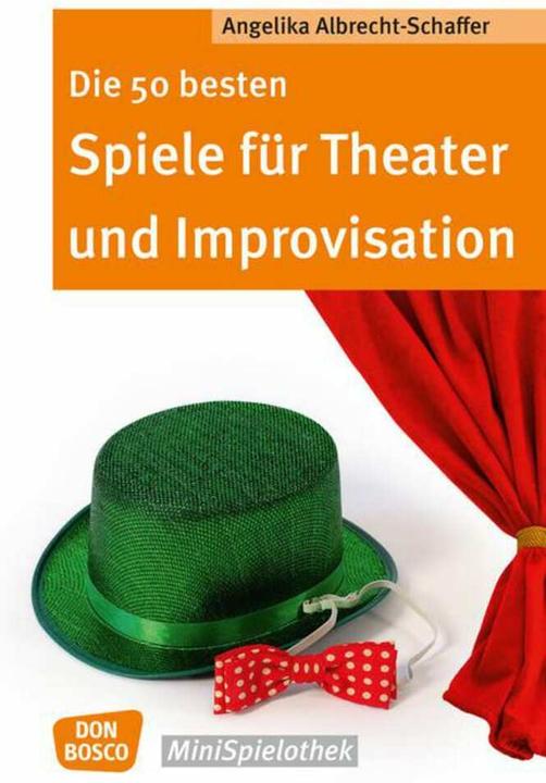 Produktbild Die 50 besten Spiele für Theater und Improvisation (Deutsch, Angelika Albrecht-Schaffer, 2023)