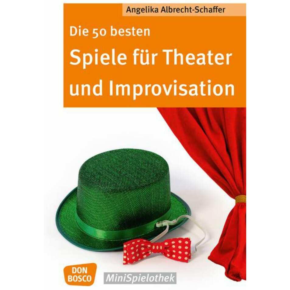 Die 50 besten Spiele für Theater und Improvisation, Fachbücher von Angelika Albrecht-Schaffer