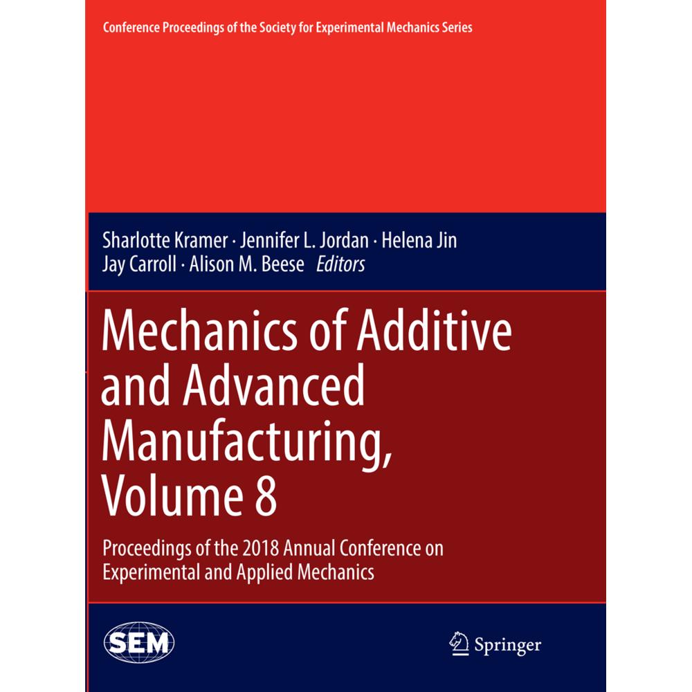 Mechanics of Additive and Advanced Manufacturing, Volume 8, Fachbücher von Helena Jin, Jay Carroll, Sharlotte Kramer, Al...