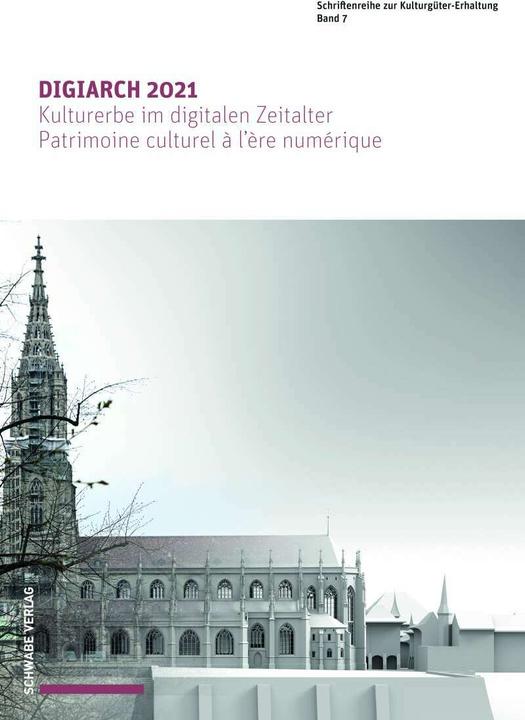 Immagine prodotto DIGIARCH 2021 (Francese, Tedesco, Centro nazionale di informazione, ICOMOS, La formazione continua NIKE, Ufficio federale della cultura BAK, 2021)
