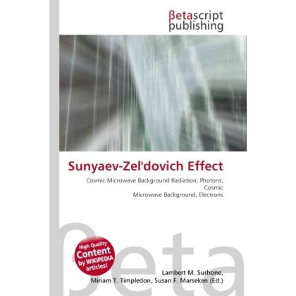 Sunyaev-Zel'dovich Effect, Fachbücher von Lambert M. Surhone, Miriam T. Timpledon, Susan F. Marseken
