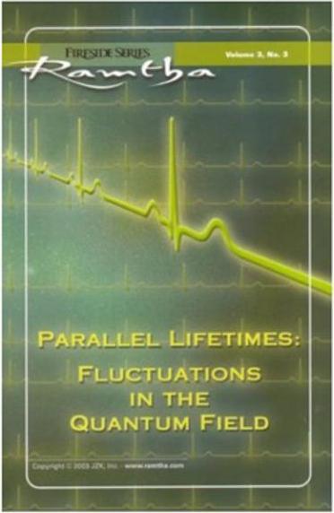 Produktbild Parallele Lebenszeiten: Fluktuationen im Quantenfeld (Deutsch, Ramtha, 2011)