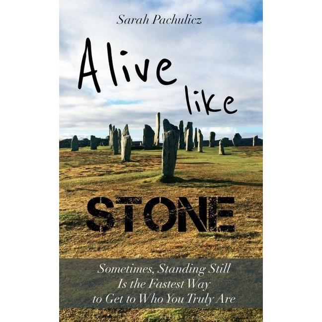 Alive Like Stone, Belletristik von Sarah Pachulicz