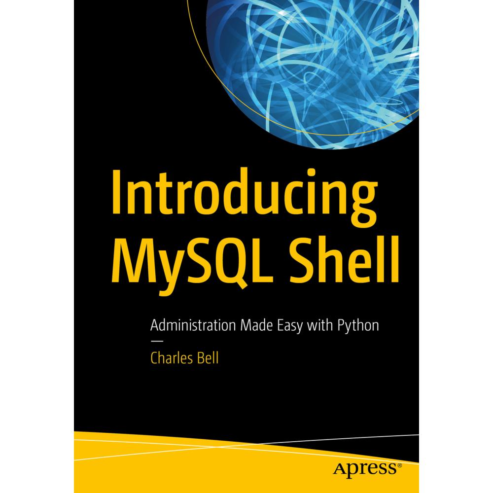 Introducing MySQL Shell, Fachbücher von Charles Bell