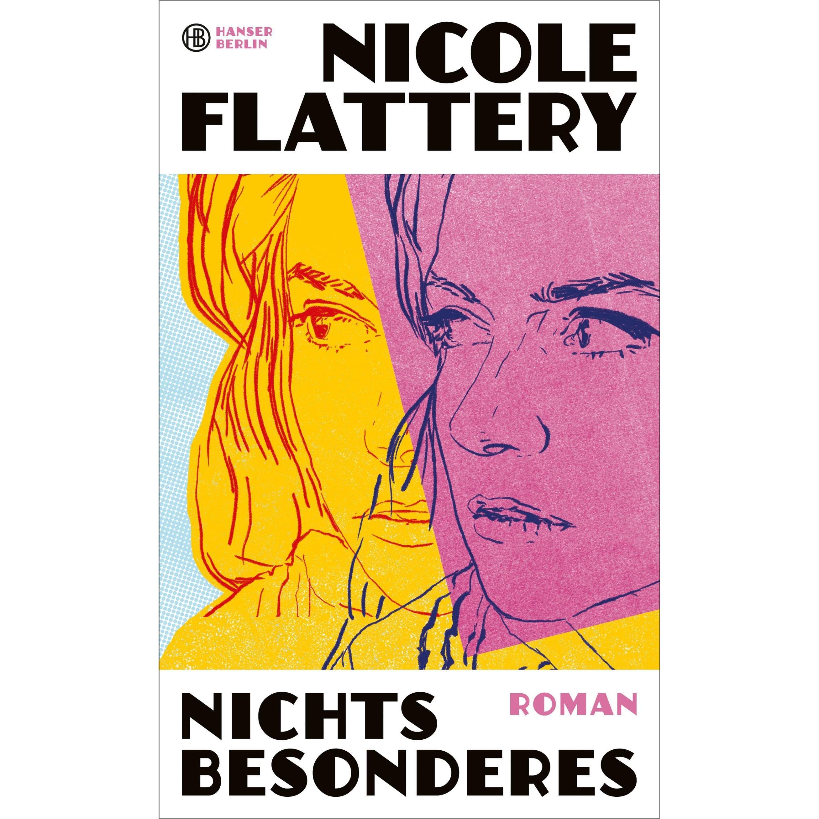 Nichts Besonderes, Belletristik von Tanja Handels, Nicole Flattery
