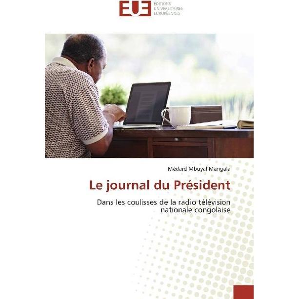 Le journal du Président, Fachbücher von Médard Mbuyal Mangala