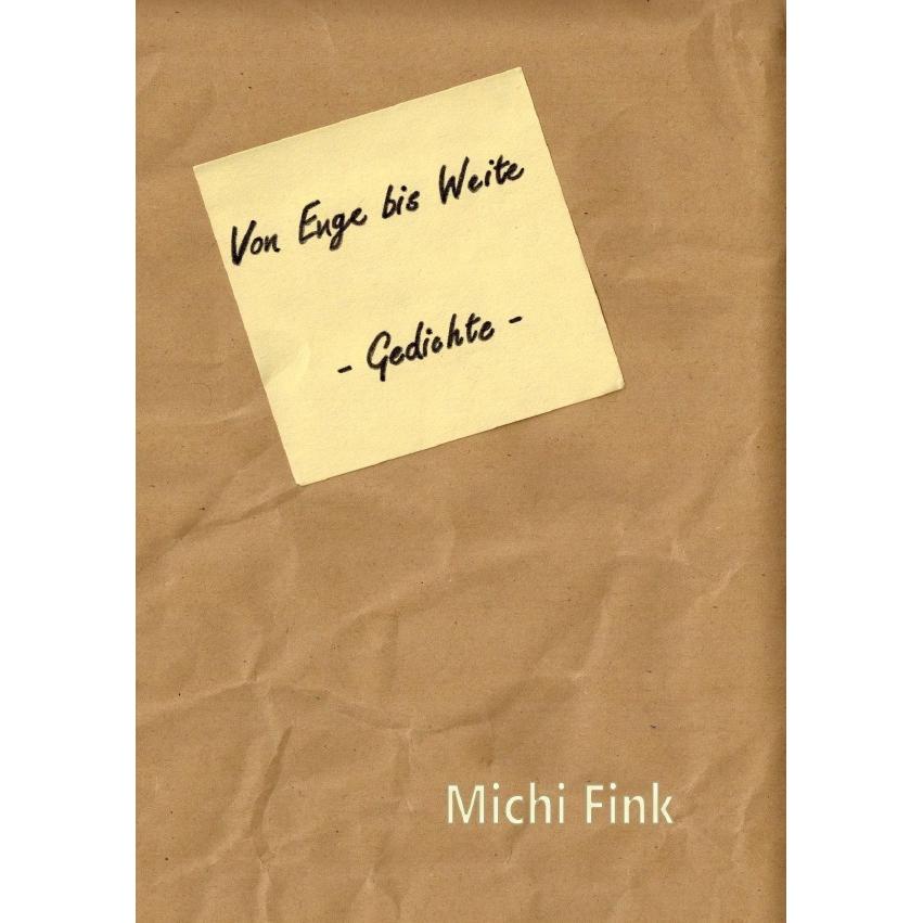 Von Enge bis Weite -Gedichte-, Belletristik von Michi Fink