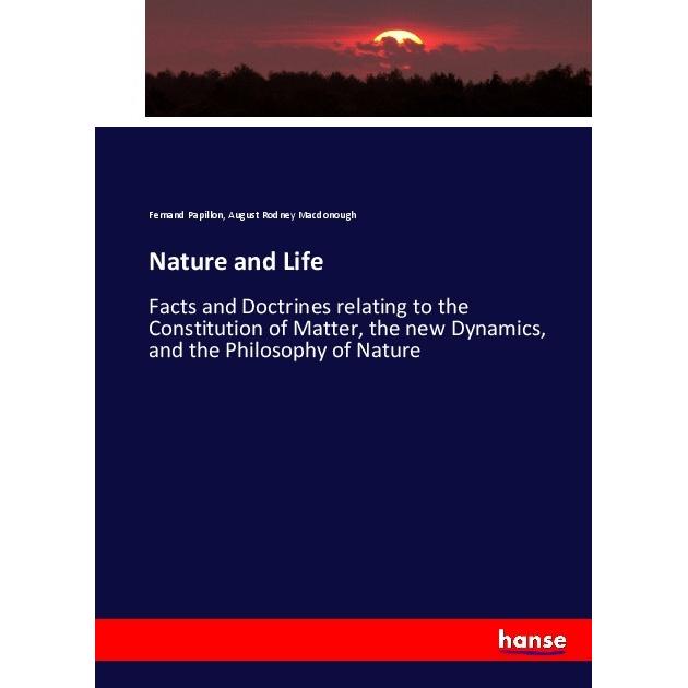 Nature and Life, Fachbücher von August Rodney Macdonough, Fernand Papillon