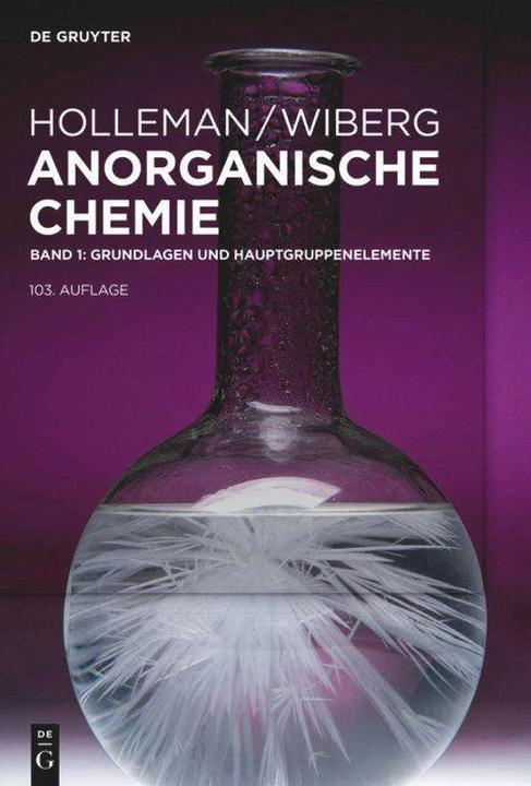 Produktbild Anorganische Chemie 1 - Grundlagen und Hauptgruppenelemente (Deutsch, Arnold F. Holleman, Nils Wiberg, 2016)