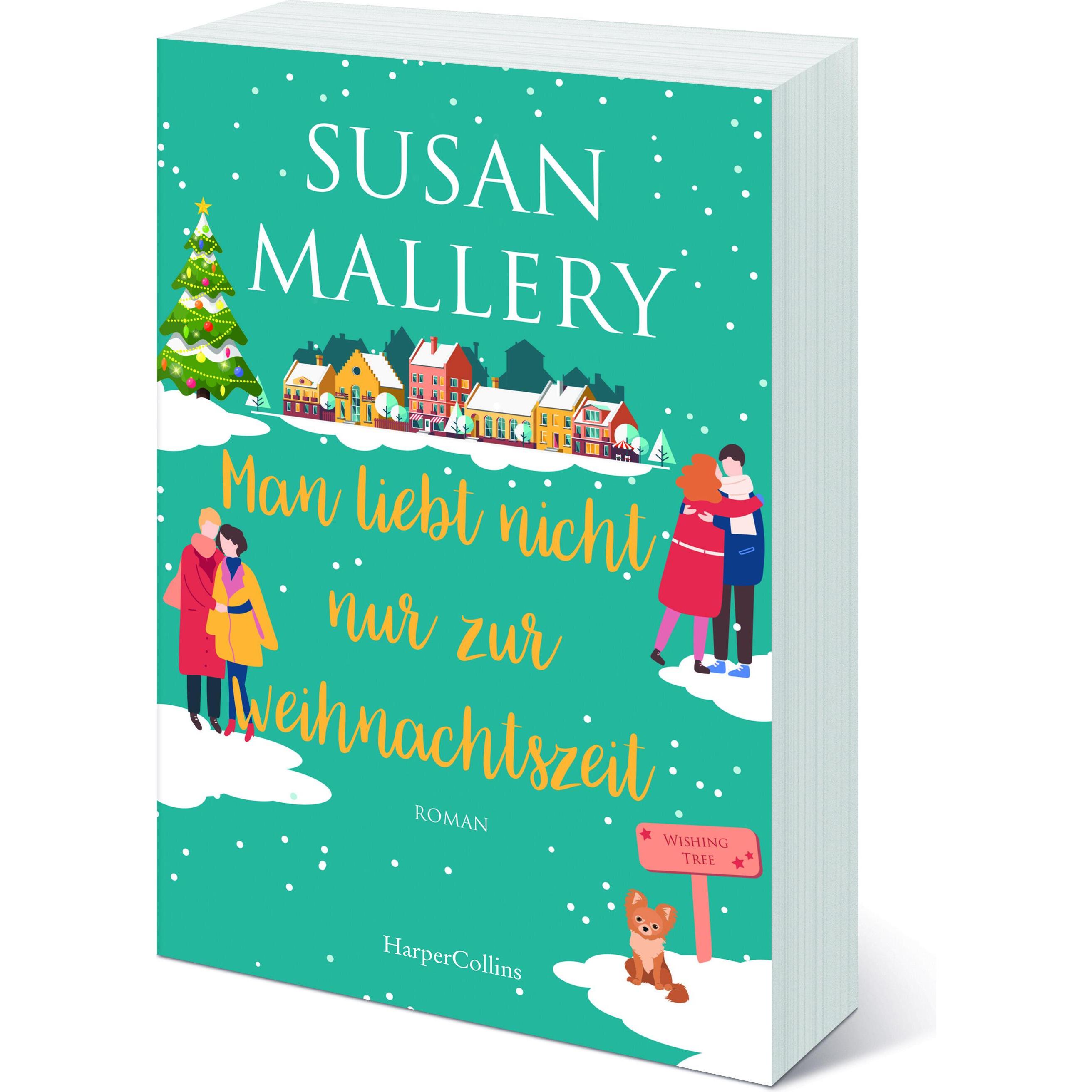 Man liebt nicht nur zur Weihnachtszeit, Belletristik von Susan Mallery, Ivonne Senn