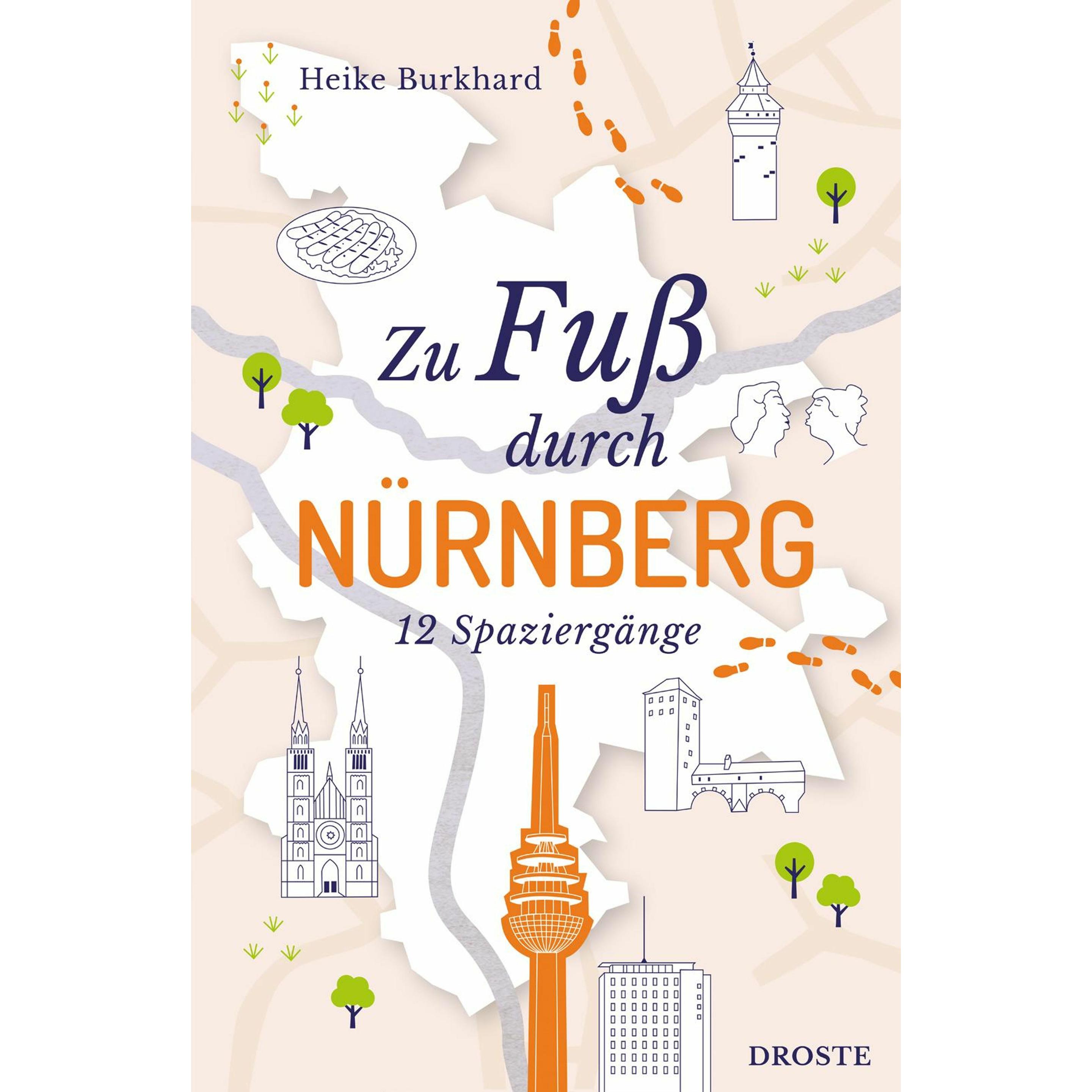 Zu Fuss durch Nürnberg, Ratgeber von Heike Burkhard