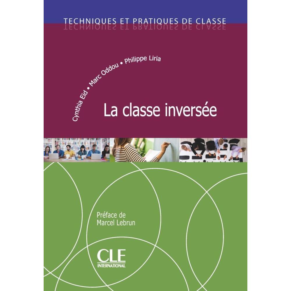 La classe inversée, Schulbücher von Philippe Liria, Marc Oddou, Cynthia Eid