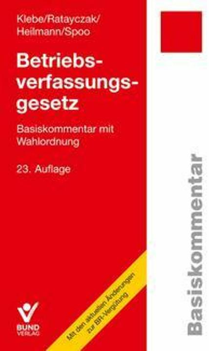 Produktbild Klebe:Betriebsverfassungsgesetz (BetrVG (Deutsch, Micha Heilmann, Thomas Klebe, Sibylle Spoo, Jürgen Ratayczak, 2024)