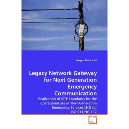 Legacy Network Gateway for Next Generation Emergency Communication, Fachbücher