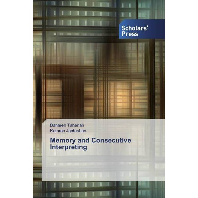 Thumbnail - Memory and Consecutive Interpreting, Fachbücher von Kamran Janfeshan, Bahareh Taherian