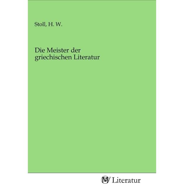 Die Meister der griechischen Literatur, Belletristik