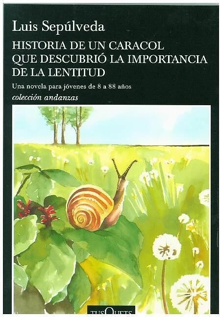 Actual product image Historia de un caracol que descubrió la importancia de la lentitud (Spanish, Luis Sepulveda, 2018)
