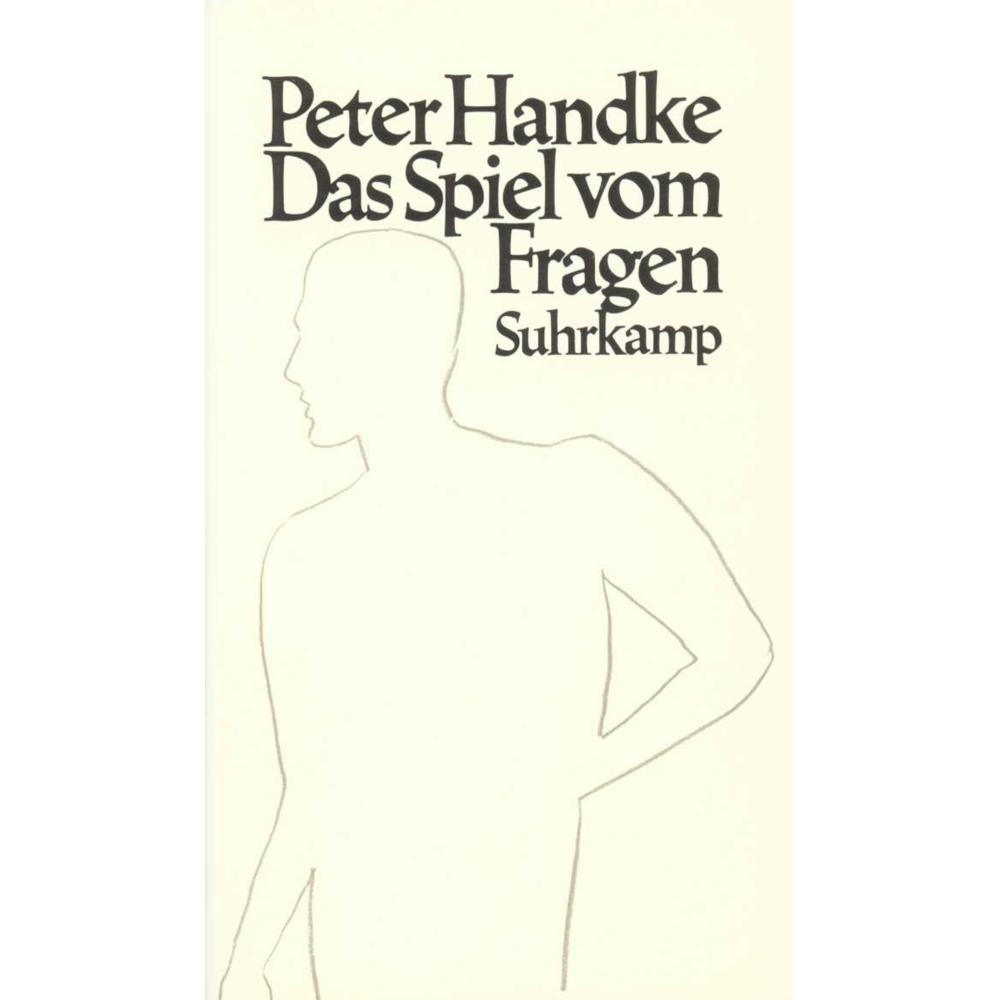 Das Spiel vom Fragen oder Die Reise zum sonoren Land, Belletristik von Peter Handke