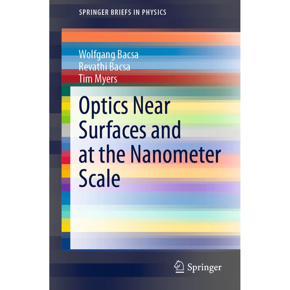 Optics Near Surfaces and at the Nanometer Scale, Fachbücher von Wolfgang Bacsa, Revathi Bacsa, Tim Myers