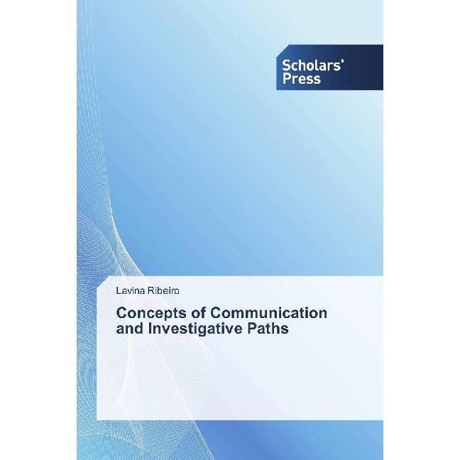 Concepts of Communication and Investigative Paths, Fachbücher von Lavina Ribeiro