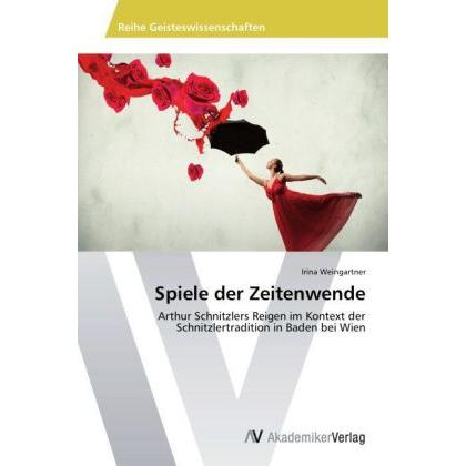 Spiele der Zeitenwende, Fachbücher von Irina Weingartner