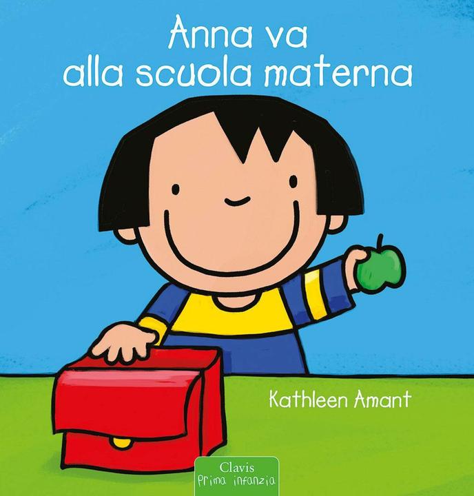Produktbild Anna va alla scuola materna (Italienisch, Kathleen Amant, 2013)