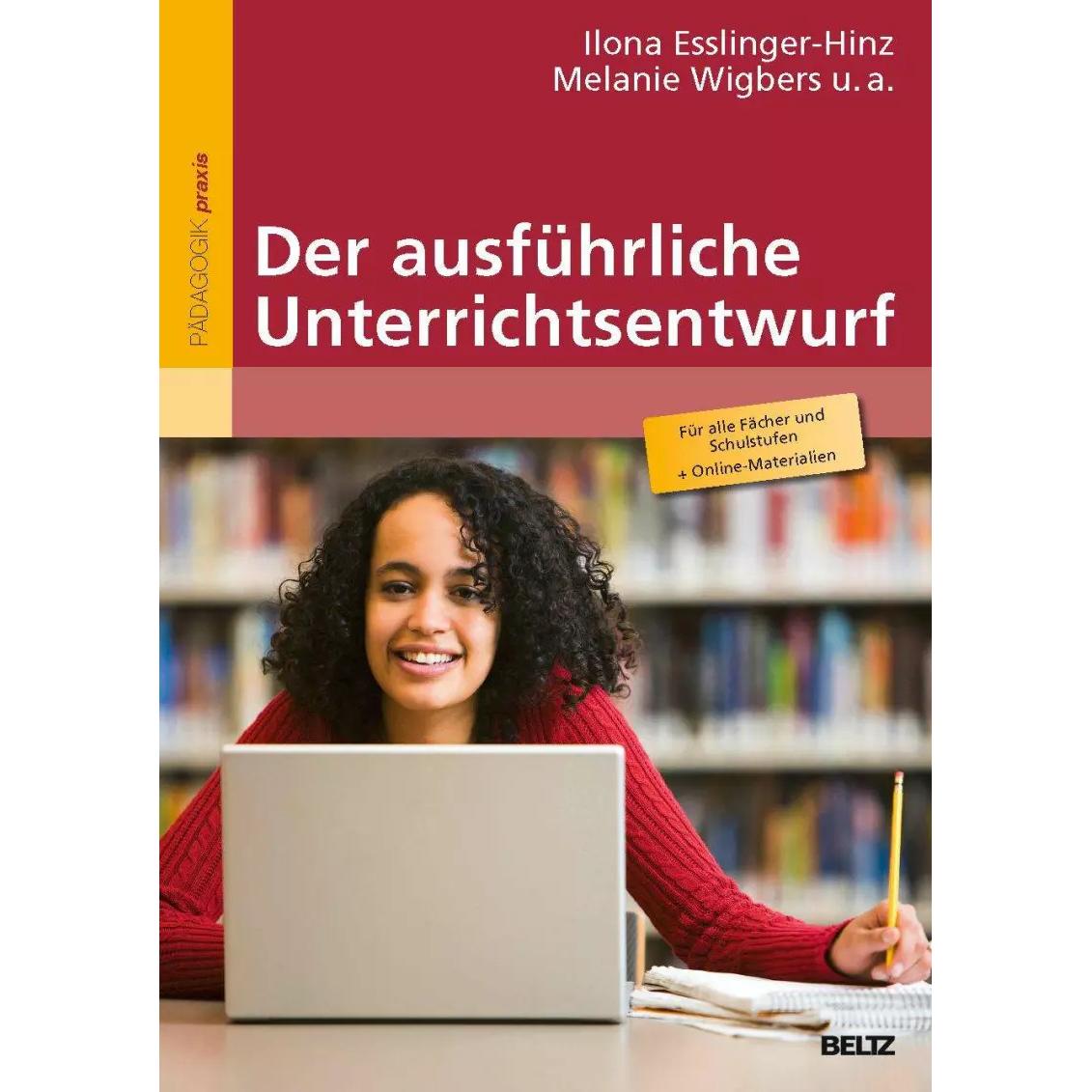 Der ausführliche Unterrichtsentwurf, Fachbücher von Jutta Hannig, Norbert Giovannini, Ilona Esslinger-Hinz