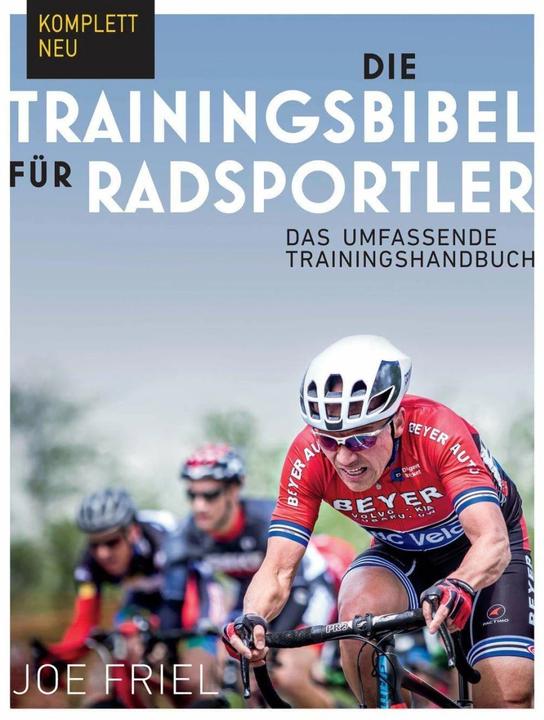 Produktbild Die Trainingsbibel für Radsportler (Deutsch, Joe Friel, Olaf Bentkämper, 2019)