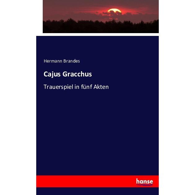 Cajus Gracchus, Fachbücher von Hermann Brandes