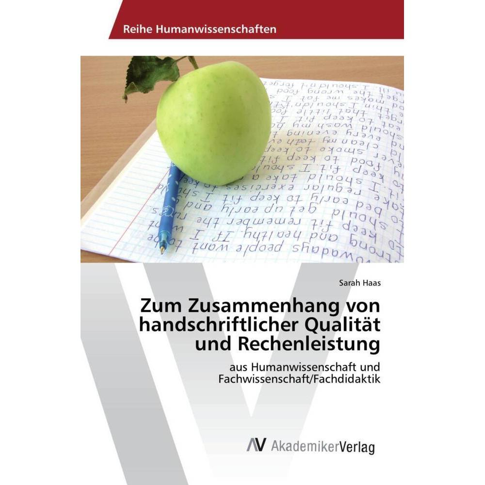 Zum Zusammenhang von handschriftlicher Qualität und Rechenleistung, Fachbücher von Sarah Haas