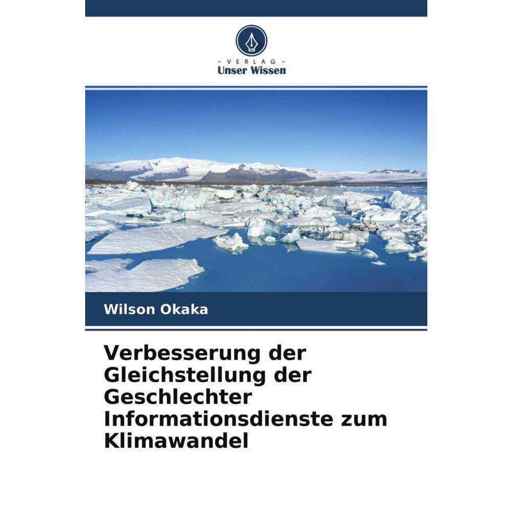 Verbesserung der Gleichstellung der Geschlechter Informationsdienste zum Klimawandel, Fachbücher von Wilson Okaka